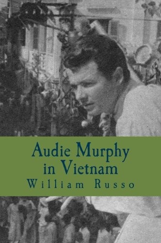 Audie murphy vietnam - murphy, in